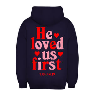 Unisex Oversize Hoodie he loved us first 1 john 4:19