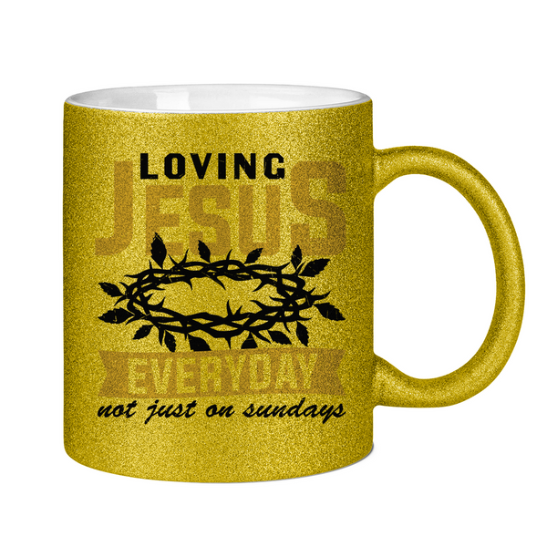 Glitzertasse loving jesus everyday