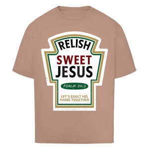 Oversize T-Shirt relish sweet jesus psalm 34:3