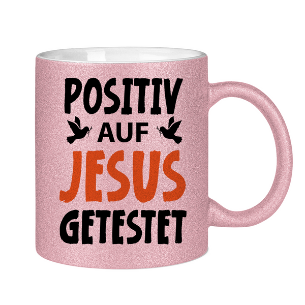 Glitzertasse posiiv auf jesus getestet