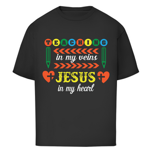 Oversize T-Shirt teaching in my veins jesus in my heart