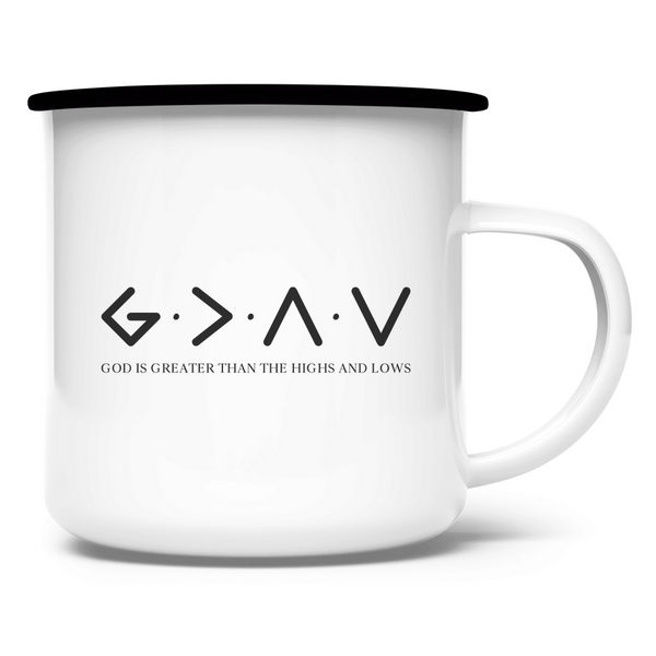 Emaille Tasse god is greater than the highs and lows