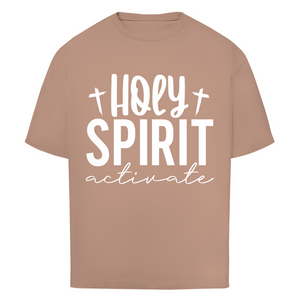 Oversize T-Shirt holy spirit activate