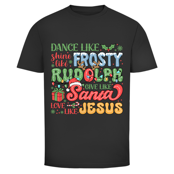 Herren T-Shirt dance like frosty love like jesus