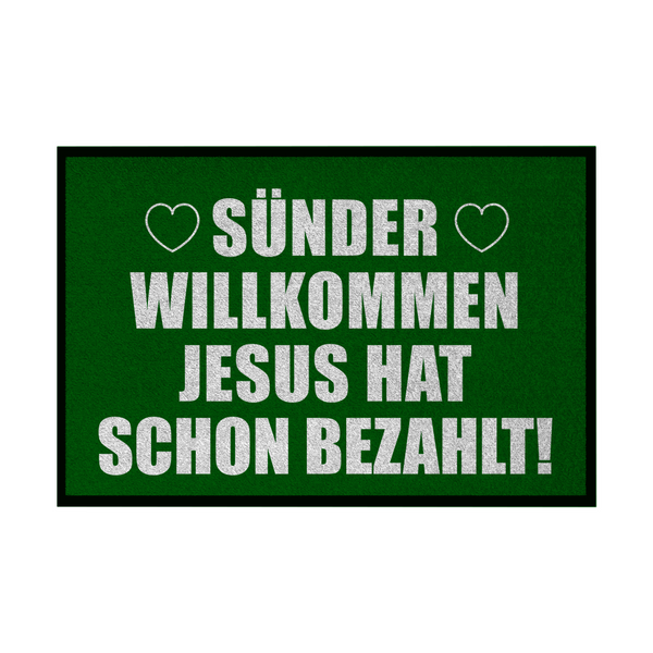 Fußmatte mit Gummirand sünder willkommen jesus hat schon bezahlt