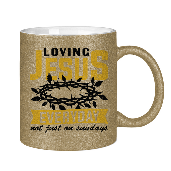 Glitzertasse loving jesus everyday