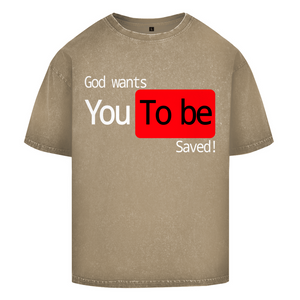Oversize Washed T-Shirt god wants you to be saved