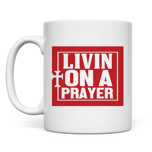 Tasse living on a prayer