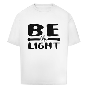 Oversize T-Shirt be the light