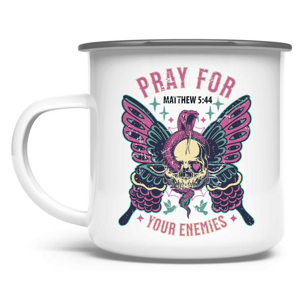 Emaille Tasse pray for your enemies