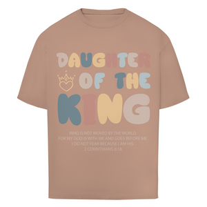 Oversize T-Shirt daughter of the king 2 corinthians 6:18