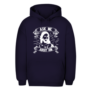 Unisex Oversize Hoodie ask me about him