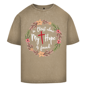Oversize Washed T-Shirt in christ alone my hope is found