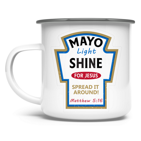 Emaille Tasse mayo light shine Matthew 5:16