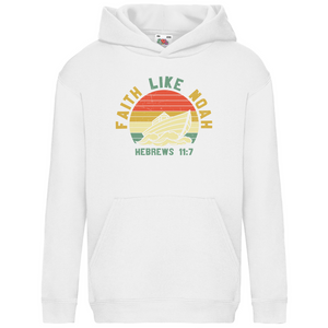 Kinder Hoodie faith like noah habrews 11:7