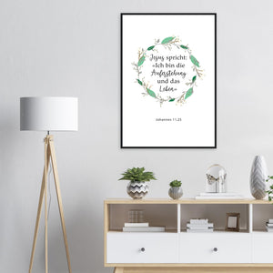 jesus spricht johannes 11,25 Poster mit Holzrahmen