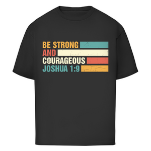 Oversize T-Shirt be strong and courageous joshua 1:9