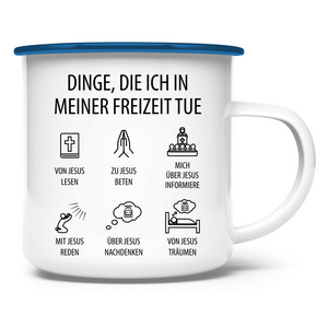 Emaille Tasse dinge die ich in meiner freizeit tue