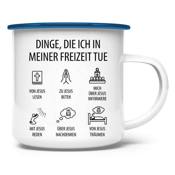 Emaille Tasse dinge die ich in meiner freizeit tue