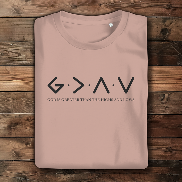 Damen Bio T-Shirt god is greater than the highs and lows