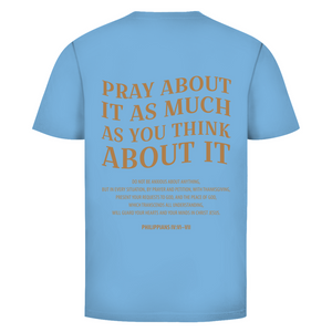 Herren T-Shirt pray about it philippians 4:6-7