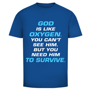 Herren T-Shirt god is like oxygen