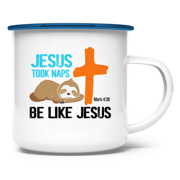 Emaille Tasse jesus took naps mark 4:38