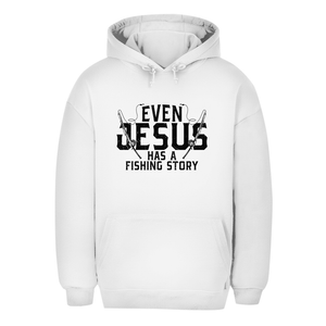 Unisex Oversize Hoodie even jesus has a fishing story angler
