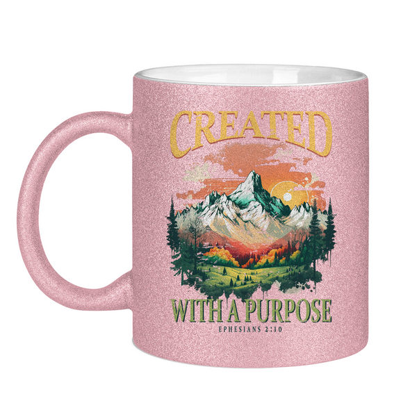 Glitzertasse created with a purpose ephesians 2:10