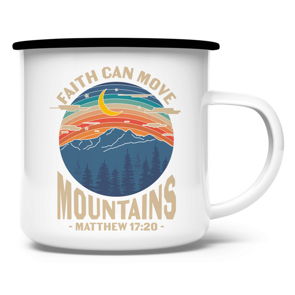 Emaille Tasse faith can move mountains matthew 17:20