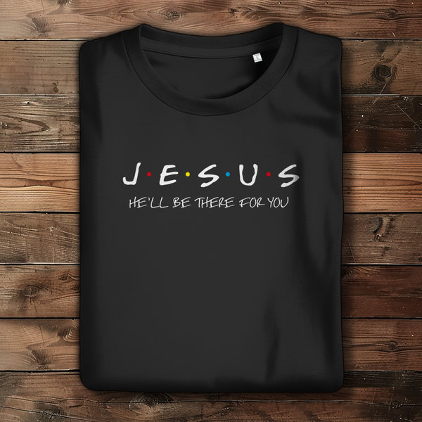 Damen Bio T-Shirt jesus he will be there for you