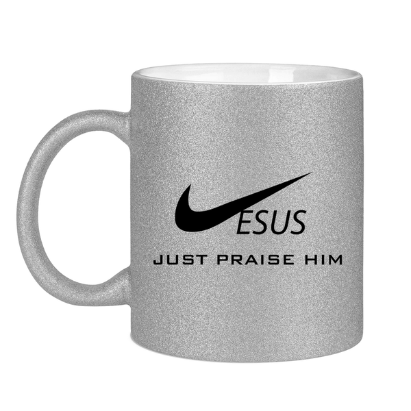 Glitzertasse just praise him