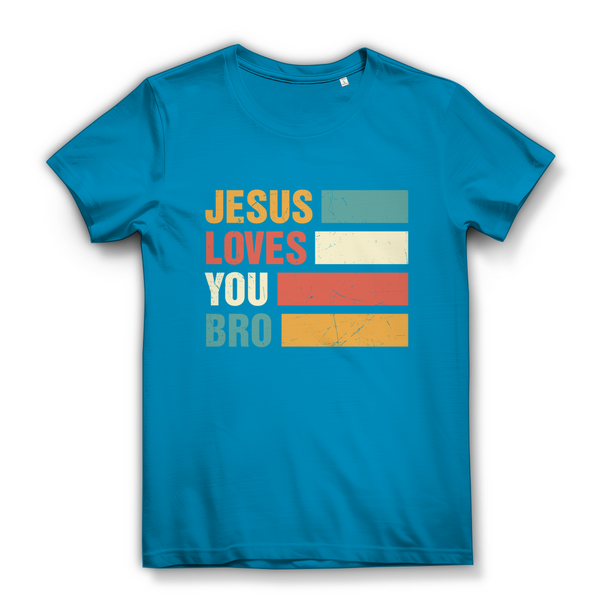 Damen Bio T-Shirt jesus loves you bro