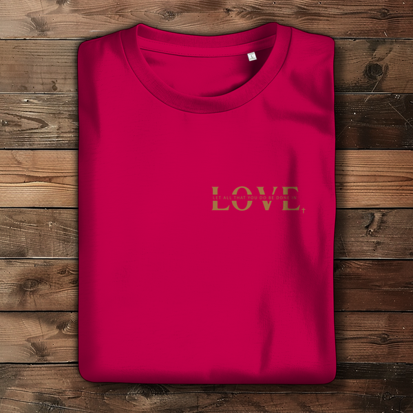 Damen Bio T-Shirt let all that you do be done in love