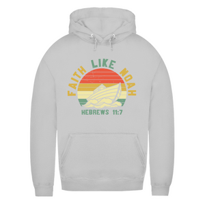 Damen Hoodie faith like noah nebrews 11:7