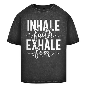 Oversize Washed T-Shirt inhale faith exhale fear
