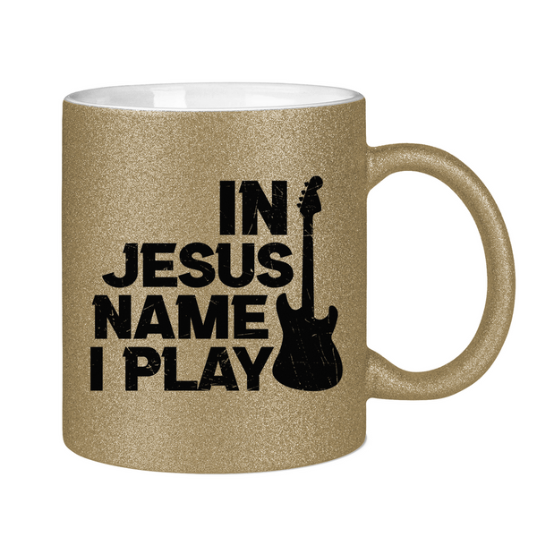 Glitzertasse in jesus name i play kirchenchor