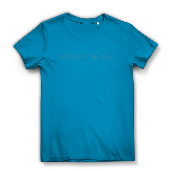 Damen Bio T-Shirt faith over fear psalm 118:6