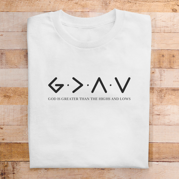 Herren T-Shirt god is greater than the highs and lows