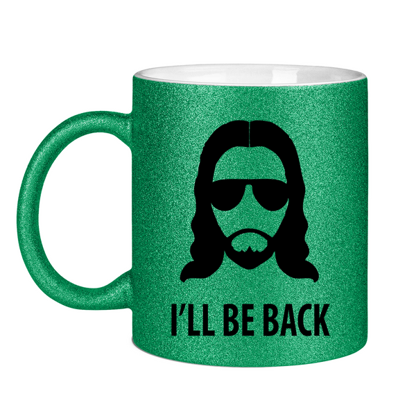 Glitzertasse jesus i will be back