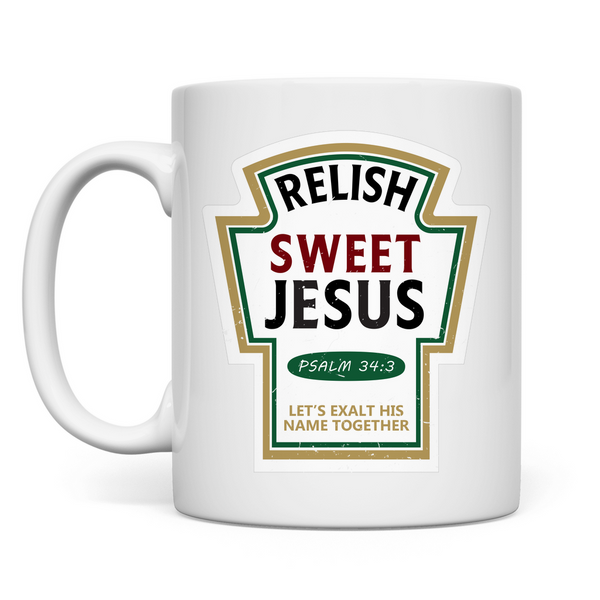 Tasse relish sweet jesus psalm 34:3