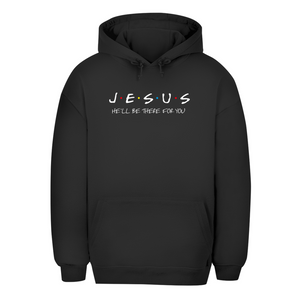 Unisex Oversize Hoodie jesus he will be there for you