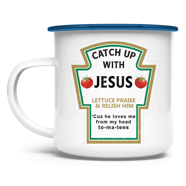 Emaille Tasse catch up with jesus