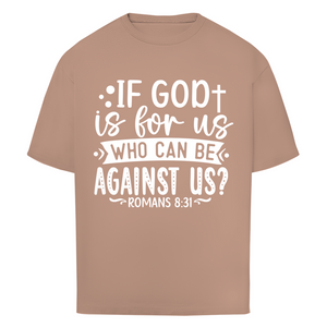 Oversize T-Shirt if god is for us romans 8:31