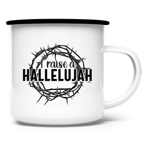 Emaille Tasse i raise a hallelujah