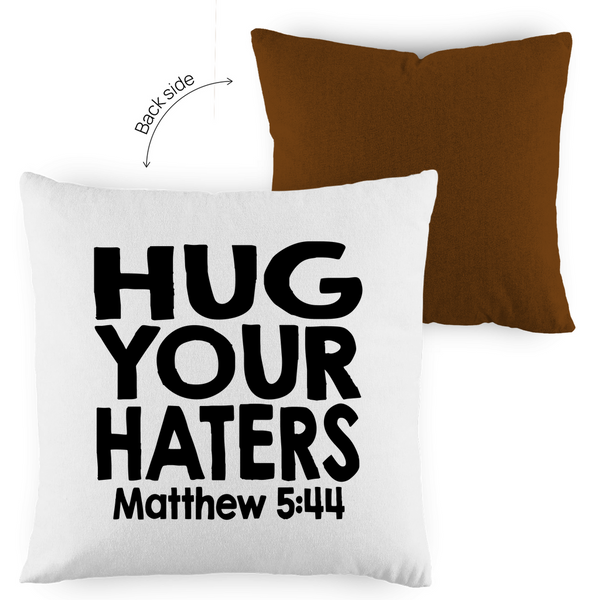 Kopfkissen zweifarbig hug your haters matthew 5:44