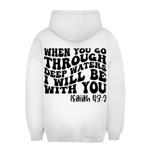 Unisex Oversize Hoodie then you god through deep waters