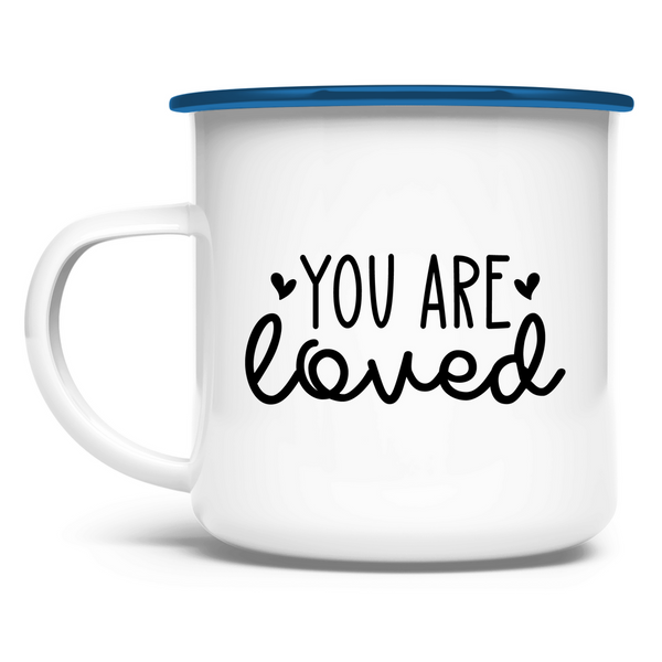 Emaille Tasse you are loved