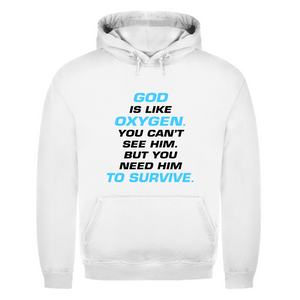 Herren Hoodie god is like oxygen