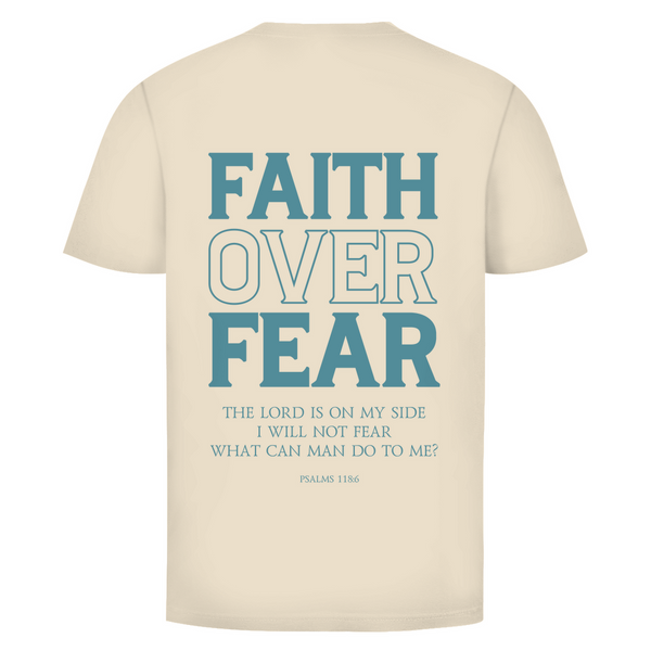 Herren T-Shirt faith over fear psalm 118:6